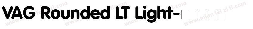 VAG Rounded LT Light字体转换